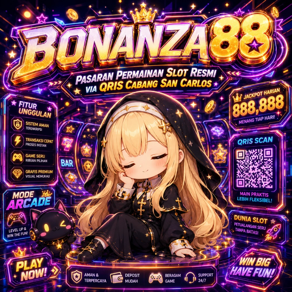 BONANZA88 - Pasaran Permainan Slot Resmi via QRIS Cabang San Carlos